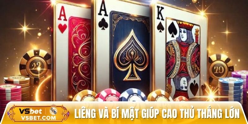 Liêng và bí mật giúp cao thủ thắng lớn ai cũng muốn biết